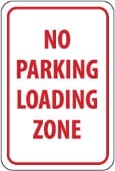 NMC - "No Parking - Loading Zone", 12" Wide x 18" High, Aluminum No Parking & Tow Away Signs - 0.063" Thick, Red on White, Rectangle, Post Mount - Exact Tooling