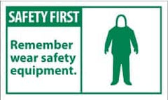 NMC - Accident Prevention Label, Header: SAFETY FIRST - Legend: Safety First - Remember - Wear Safety Equipment, English, Green & White, 5" Long x 3" High, Sign Muscle Finish - Exact Tooling