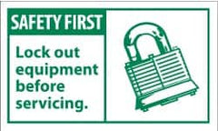 NMC - Accident Prevention Label, Header: SAFETY FIRST - Legend: Safety First - Lock-Out Equipment Before Servicing, English, Green & White, 5" Long x 3" High, Sign Muscle Finish - Exact Tooling