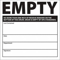 NMC - Universal Label - Legend: Empty No More Than One Inch Of Residue Remains On The Bottom Of This Drum. Drum Is Empty By Epa Standards. Last Contained ____ D, English, Black, 6" Long x 6" High, Sign Muscle Finish - Exact Tooling
