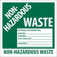 NMC - Non-Hazardous Materials Label - Legend: Non-Hazardous Waste Optional Information: Shipper___, Address___, City, State, Zip___, Contents___ Non-Hazardous Waste, English, Green, 6" Long x 6" High, Sign Muscle Finish - Exact Tooling