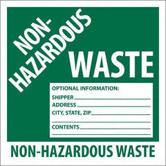 NMC - Non-Hazardous Materials Label - Legend: Non-Hazardous Waste Optional Information: Shipper___, Address___, City, State, Zip___, Contents___ Non-Hazardous Waste, English, Green, 6" Long x 6" High, Sign Muscle Finish - Exact Tooling