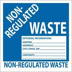 NMC - Non-Hazardous Materials Label - Legend: Non-Regulated Waste Optional Information: Shipper___, Address___, City, State, Zip___, Contents___, English, Blue, 6" Long x 6" High, Sign Muscle Finish - Exact Tooling