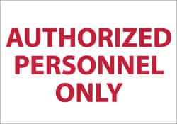 NMC - "Authorized Personnel Only", 7" Long x 10" Wide, Aluminum Safety Sign - Rectangle, 0.04" Thick, Use for Security & Admittance - Exact Tooling