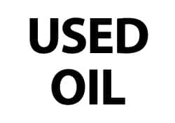 NMC - "Used Oil", 10" Long x 14" Wide, Aluminum Safety Sign - Rectangle, 0.04" Thick, Use for Hazardous Materials - Exact Tooling