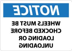 NMC - "Notice - Wheels Must Be Chocked Before Loading or Unloading", 10" Long x 14" Wide, Aluminum Safety Sign - Rectangle, 0.04" Thick, Use for Accident Prevention - Exact Tooling