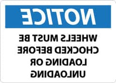 NMC - "Notice - Wheels Must Be Chocked Before Loading or Unloading", 10" Long x 14" Wide, Aluminum Safety Sign - Rectangle, 0.04" Thick, Use for Accident Prevention - Exact Tooling