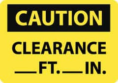 NMC - "Caution - Clearance ___ft -___in", 7" Long x 10" Wide, Aluminum Safety Sign - Rectangle, 0.04" Thick, Use for Accident Prevention - Exact Tooling