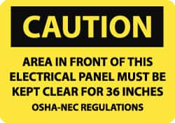 NMC - "Caution - Area in Front of This Electrical Panel Must Be Kept Clear for 36 Inches - OSHA-NEC Regulations", 7" Long x 10" Wide, Aluminum Safety Sign - Rectangle, 0.04" Thick, Use for Accident Prevention - Exact Tooling
