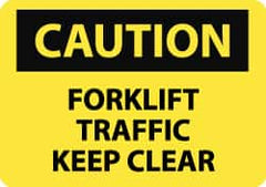NMC - "Caution - Forklift Traffic - Keep Clear", 7" Long x 10" Wide, Aluminum Safety Sign - Rectangle, 0.04" Thick, Use for Accident Prevention - Exact Tooling