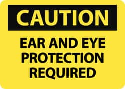NMC - "Caution - Ear and Eye Protection Required", 10" Long x 14" Wide, Aluminum Safety Sign - Rectangle, 0.04" Thick, Use for Accident Prevention - Exact Tooling