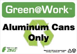 NMC - "Green @ Work - Aluminum Cans Only", 7" Long x 10" Wide, Rigid Plastic Safety Sign - Rectangle, 0.01" Thick, Use for Restroom, Janitorial & Housekeeping - Exact Tooling