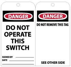 NMC - 3" High x 6" Long, DANGER - DO NOT OPERATE THIS SWITCH, English Safety & Facility Lockout Tag - Tag Header: Danger, 2 Sides, Black, Red & White Unrippable Vinyl - Exact Tooling
