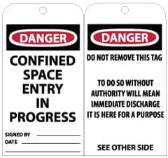 NMC - 3" High x 6" Long, DANGER - CONFINED SPACE ENTRY IN PROGRESS, English Safety & Facility Accident Prevention Tag - Tag Header: Danger, 2 Sides, Black, Red & White Unrippable Vinyl - Exact Tooling