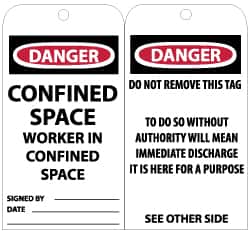 NMC - 3" High x 6" Long, DANGER - CONFINED SPACE-WORKER IN CONFINED SPACE, English Safety & Facility Accident Prevention Tag - Tag Header: Danger, 2 Sides, Black, Red & White Unrippable Vinyl - Exact Tooling