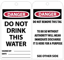 NMC - 3" High x 6" Long, DANGER - DO NOT DRINK THIS WATER, English Safety & Facility Accident Prevention Tag - Tag Header: Danger, 2 Sides, Black, Red & White Unrippable Vinyl - Exact Tooling
