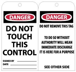NMC - 3" High x 6" Long, DANGER - DO NOT TOUCH THIS CONTROL, English Safety & Facility Lockout Tag - Tag Header: Danger, 2 Sides, Black, Red & White Unrippable Vinyl - Exact Tooling