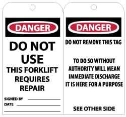 NMC - 3" High x 6" Long, DANGER - DO NOT USE-THIS FORKLIFT REQUIRES REPAIR, English Safety & Facility Accident Prevention Tag - Tag Header: Danger, 2 Sides, Black, Red & White Unrippable Vinyl - Exact Tooling