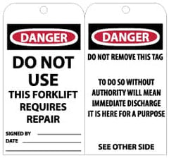 NMC - 3" High x 6" Long, DANGER - DO NOT USE-THIS FORKLIFT REQUIRES REPAIR, English Safety & Facility Accident Prevention Tag - Tag Header: Danger, 2 Sides, Black, Red & White Unrippable Vinyl - Exact Tooling