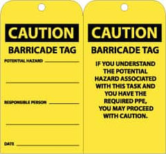 NMC - 3" High x 6" Long, CAUTION - BARRICADE TAG, English Safety & Facility Accident Prevention Tag - Tag Header: CAUTION, 2 Sides, Black & Yellow Unrippable Vinyl - Exact Tooling