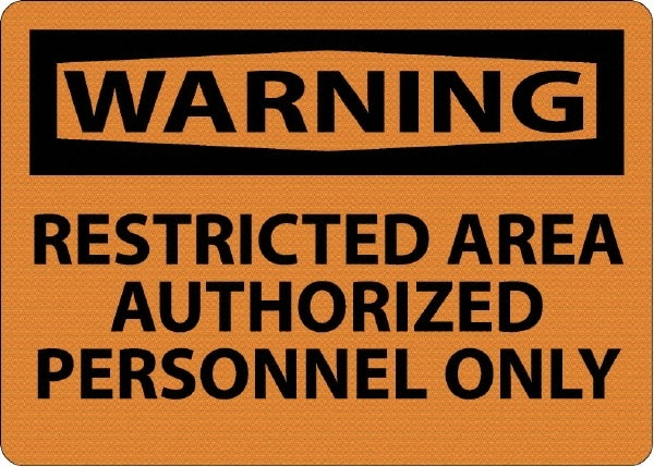NMC - "Warning - Restricted Area - Authorized Personnel Only", 10" Long x 14" Wide, Aluminum Safety Sign - Rectangle, 0.04" Thick, Use for Security & Admittance - Exact Tooling