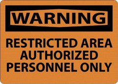 NMC - "Warning - Restricted Area - Authorized Personnel Only", 10" Long x 14" Wide, Aluminum Safety Sign - Rectangle, 0.04" Thick, Use for Security & Admittance - Exact Tooling