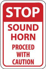 NMC - "Stop - Sound Horn - Proceed with Caution", 12" Wide x 18" High, Aluminum Stop & Yield Signs - 0.04" Thick, Red on White, Rectangle, Wall Mount - Exact Tooling