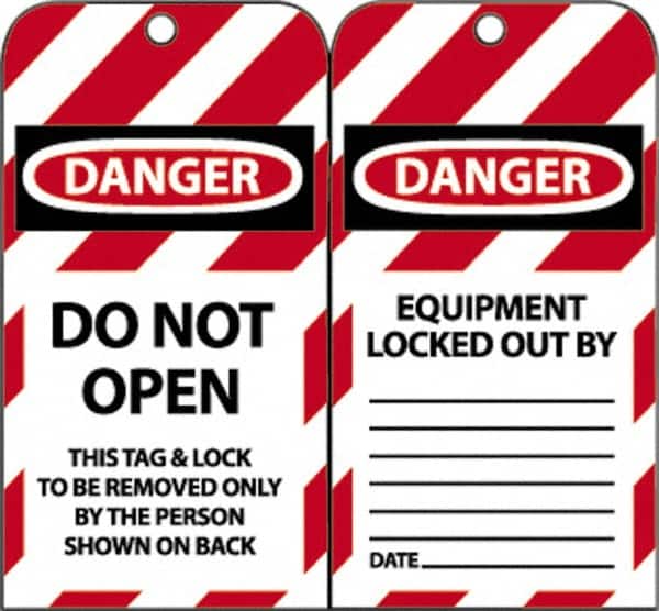 NMC - 3" High x 6" Long, DANGER - DO NOT OPEN - THIS TAG & LOCK TO BE REMOVED ONLY BY THE PERSON SHOWN ON BACK, English Safety & Facility Lockout Tag - Tag Header: Danger, 2 Sides, Black, Red & White Unrippable Vinyl - Exact Tooling