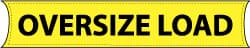 NMC - Oversize Load, 96 Inch Long x 18 Inch High, Safety Banner - Vinyl-Laminated Nylon, English, Printed on 1 Side - Exact Tooling