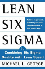 McGraw-Hill - LEAN SIX SIGMA: COMBINING SIX SIGMA QUALITY WITH LEAN PRODUCTION Handbook, 1st Edition - by Michael L. George, McGraw-Hill, 2002 - Exact Tooling