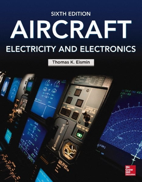 McGraw-Hill - AIRCRAFT ELECTRICITY AND ELECTRONICS Handbook, 6th Edition - by Thomas Eismin, McGraw-Hill, 2013 - Exact Tooling