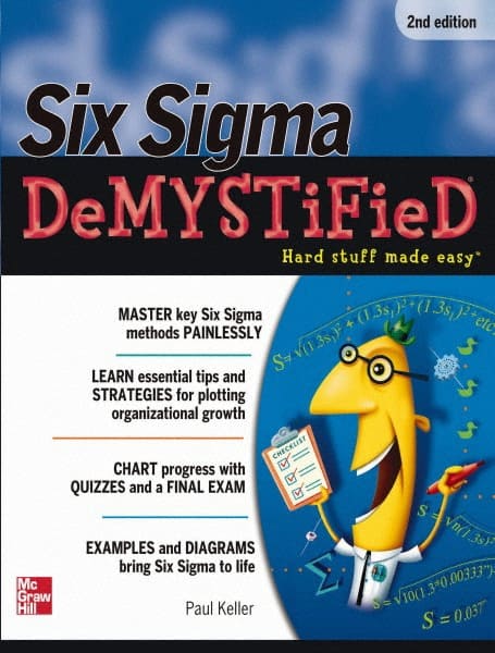 McGraw-Hill - SIX SIGMA DEMYSTIFIED Handbook, 2nd Edition - by Paul Keller, McGraw-Hill, 2011 - Exact Tooling