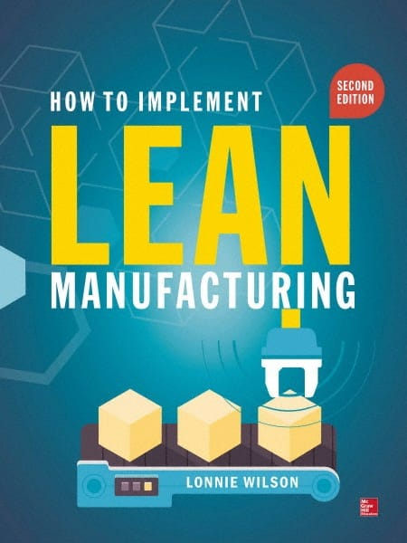 McGraw-Hill - HOW TO IMPLEMENT LEAN MANUFACTURING Handbook, 2nd Edition - by Lonnie Wilson, McGraw-Hill - Exact Tooling