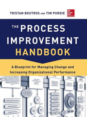 McGraw-Hill - PROCESS IMPROVEMENT HANDBOOK - by Tristan Boutros & Tim Purdie, McGraw-Hill, 2013 - Exact Tooling