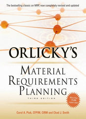 McGraw-Hill - ORLICKYS MATERIAL REQUIREMENTS PLANNING Handbook, 3rd Edition - by Carol Ptak & Chad Smith, McGraw-Hill, 2011 - Exact Tooling