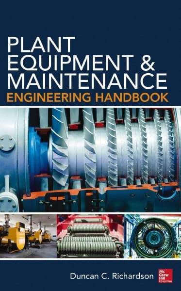 McGraw-Hill - PLANT EQUIPMENT AND MAINTENANCE ENGINEERING HANDBOOK - by Duncan Richardson, McGraw-Hill, 2014 - Exact Tooling