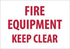 NMC - "Fire Equipment - Keep Clear", 7" Long x 10" Wide, Pressure-Sensitive Vinyl Safety Sign - Rectangle, 0.004" Thick, Use for Accident Prevention - Exact Tooling