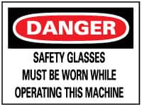 NMC - "Danger - Safety Glasses Must Be Worn While Operating This Machine", 10" Long x 14" Wide, Rigid Plastic Safety Sign - Rectangle, 0.05" Thick, Use for Accident Prevention - Exact Tooling