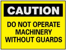 NMC - "Caution - Do Not Operate Machinery without Guards", 10" Long x 14" Wide, Rigid Plastic Safety Sign - Rectangle, 0.05" Thick, Use for Accident Prevention - Exact Tooling