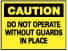 NMC - "Caution - Do Not Operate without Guards in Place", 10" Long x 14" Wide, Aluminum Safety Sign - Rectangle, 0.04" Thick, Use for Accident Prevention - Exact Tooling