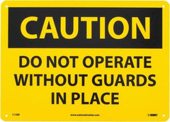 NMC - "Caution - Do Not Operate without Guards in Place", 10" Long x 14" Wide, Rigid Plastic Safety Sign - Rectangle, 0.05" Thick, Use for Accident Prevention - Exact Tooling