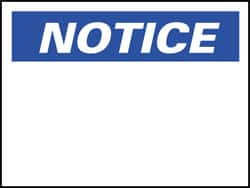 NMC - "Notice", 10" Long x 14" Wide, Pressure-Sensitive Vinyl Safety Sign - Rectangle, 0.004" Thick, Use for Accident Prevention - Exact Tooling