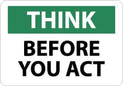 NMC - "Think Before You Act", 10" Long x 14" Wide, Pressure-Sensitive Vinyl Safety Sign - Rectangle, 0.004" Thick, Use for Accident Prevention - Exact Tooling