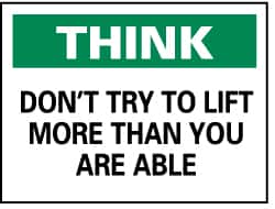 NMC - "Think - Don't Try to Lift More Than You Are Able", 10" Long x 14" Wide, Pressure-Sensitive Vinyl Safety Sign - Rectangle, 0.004" Thick, Use for Accident Prevention - Exact Tooling