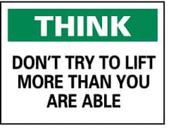 NMC - "Think - Don't Try to Lift More Than You Are Able", 10" Long x 14" Wide, Rigid Plastic Safety Sign - Rectangle, 0.05" Thick, Use for Accident Prevention - Exact Tooling