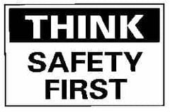 NMC - "Think - Safety First", 10" Long x 14" Wide, Aluminum Safety Sign - Rectangle, 0.04" Thick, Use for Accident Prevention - Exact Tooling