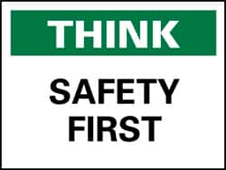 NMC - "Think - Safety First", 10" Long x 14" Wide, Rigid Plastic Safety Sign - Rectangle, 0.05" Thick, Use for Accident Prevention - Exact Tooling