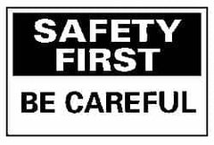 NMC - "Safety First - Be Careful", 10" Long x 14" Wide, Aluminum Safety Sign - Rectangle, 0.04" Thick, Use for Accident Prevention - Exact Tooling