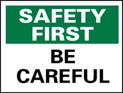 NMC - "Safety First - Be Careful", 10" Long x 14" Wide, Rigid Plastic Safety Sign - Rectangle, 0.05" Thick, Use for Accident Prevention - Exact Tooling