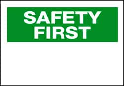 NMC - "Safety First", 10" Long x 14" Wide, Rigid Plastic Safety Sign - Rectangle, 0.05" Thick, Use for Accident Prevention - Exact Tooling